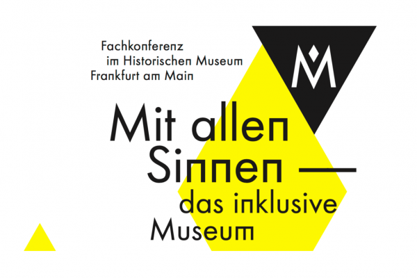 Fachkonferenz im HMF. Mit allen SInnen – das inklusive Museum